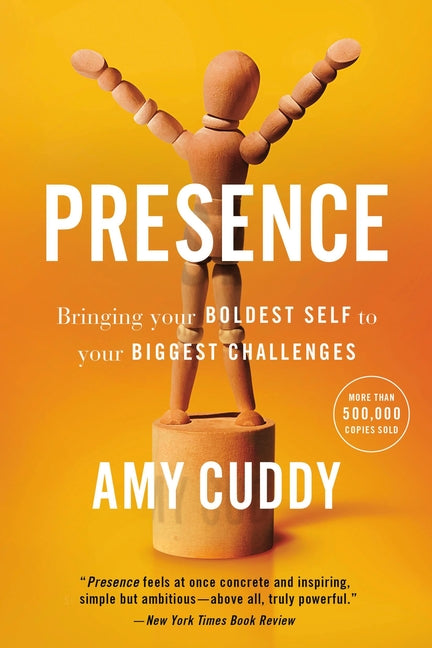 Presence: Bringing Your Boldest Self to Your Biggest Challenges - Ingram