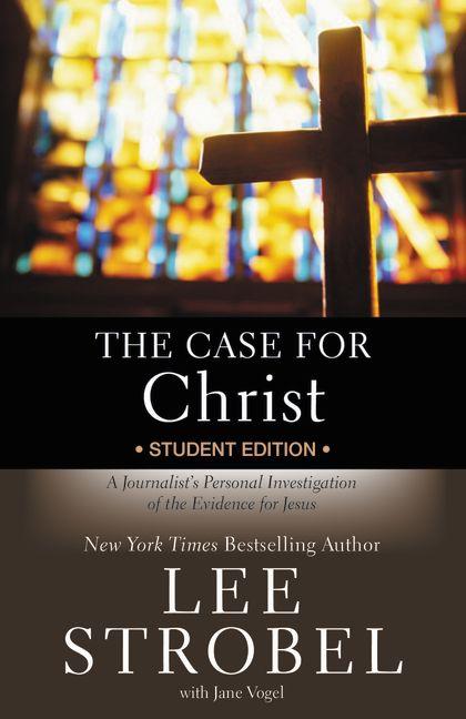 The Case for Christ Student Edition: A Journalist's Personal Investigation of the Evidence for Jesus - Ingram
