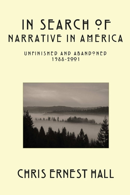 In Search of Narrative In America: Unfinished and Abandoned 1988-2001 - Ingram