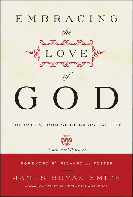 Embracing the Love of God: The Path and Promise of Christian Life - Ingram