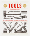 Tools a Visual History: The Hardware That Built, Measured and Repaired the World - Ingram