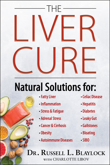 The Liver Cure: Natural Solutions for Liver Health to Target Symptoms of Fatty Liver Disease, Autoimmune Diseases, Diabetes, Inflammation, Stress & Fatigu - Ingram