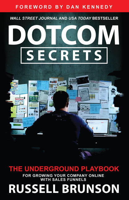 Dotcom Secrets: The Underground Playbook for Growing Your Company Online with Sales Funnels - Ingram