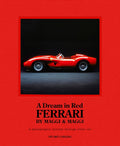 A Dream in Red - Ferrari by Maggi & Maggi: A Photographic Journey Through the Finest Cars Ever Made - Ingram
