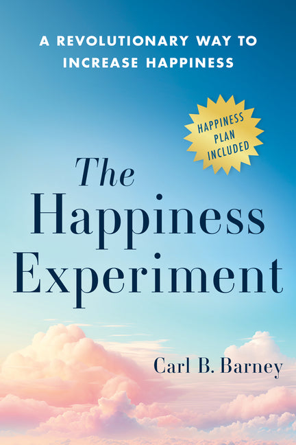 The Happiness Experiment: A Revolutionary Way to Increase Happiness - Ingram