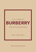 Little Book of Burberry: The Story of the Iconic Fashion House - Ingram