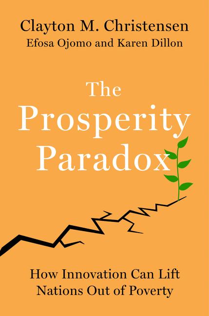 The Prosperity Paradox: How Innovation Can Lift Nations Out of Poverty - Ingram