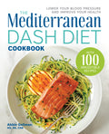 The Mediterranean Dash Diet Cookbook: Lower Your Blood Pressure and Improve Your Health - Ingram