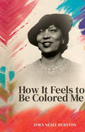 How it feels to be colored me - Ingram