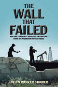 The Wall That Failed: How One Community Navigated the Shifting Sands of Integration in West Texas - Ingram