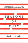 Seasons of Fury: Four Families and the Rise of Islamophobia in America - Ingram