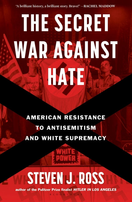 The Secret War Against Hate: American Resistance to Antisemitism and White Supremacy - Ingram