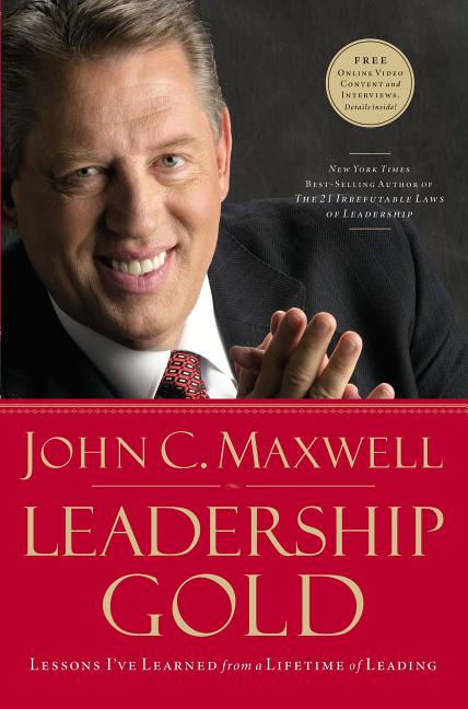 Leadership Gold: Lessons I've Learned from a Lifetime of Leading - Ingram