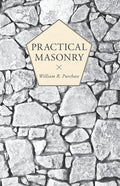 Practical Masonry;A Guide to the Art of Stone Cutting - Ingram