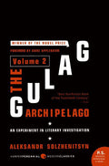 The Gulag Archipelago [Volume 2]: An Experiment in Literary Investigation - Ingram