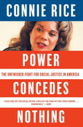 Power Concedes Nothing: The Unfinished Fight for Social Justice in America - Ingram