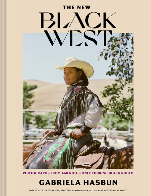 The New Black West: Photographs from America's Only Touring Black Rodeo - Ingram