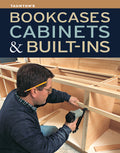 Bookcases, Cabinets & Built-Ins: The Maker's Guide to Custom Storage - Ingram