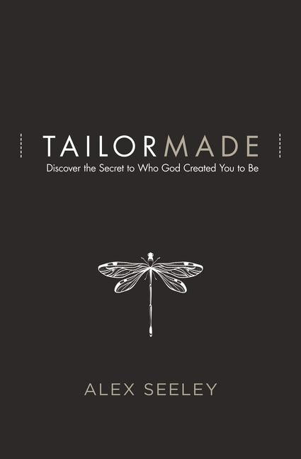 Tailor Made: Discover the Secret to Who God Created You to Be - Ingram