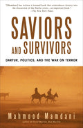 Saviors and Survivors: Darfur, Politics, and the War on Terror - Ingram