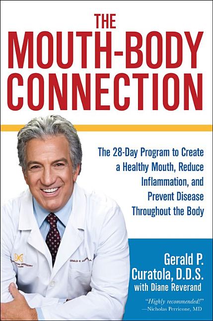 The Mouth-Body Connection: The 28-Day Program to Create a Healthy Mouth, Reduce Inflammation and Prevent Disease Throughout the Body - Ingram
