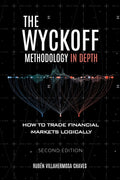 The Wyckoff Methodology in Depth: How to trade financial markets logically - Ingram