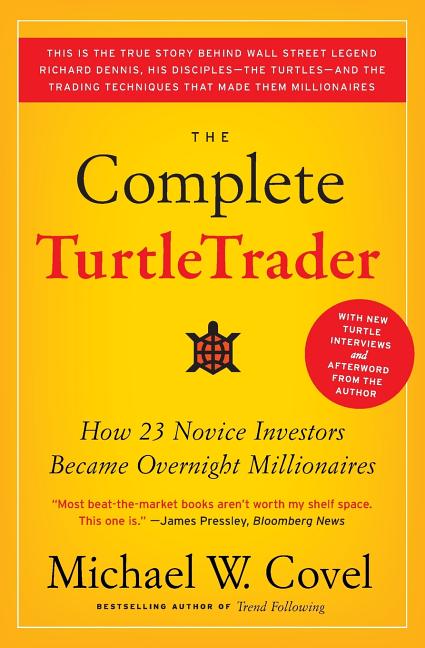 The Complete Turtletrader: How 23 Novice Investors Became Overnight Millionaires - Ingram