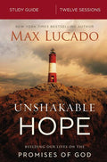 Unshakable Hope Bible Study Guide: Building Our Lives on the Promises of God - Ingram