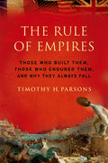 Rule of Empires: Those Who Built Them, Those Who Endured Them, and Why They Always Fall - Ingram