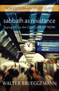 Sabbath as Resistance: New Edition with Study Guide - Ingram