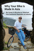 Why Your Bike Is Made In Asia: My career in bicycles as I watched two continents squander an industry - Ingram