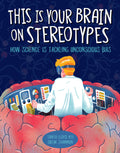 This Is Your Brain on Stereotypes: How Science Is Tackling Unconscious Bias - Ingram