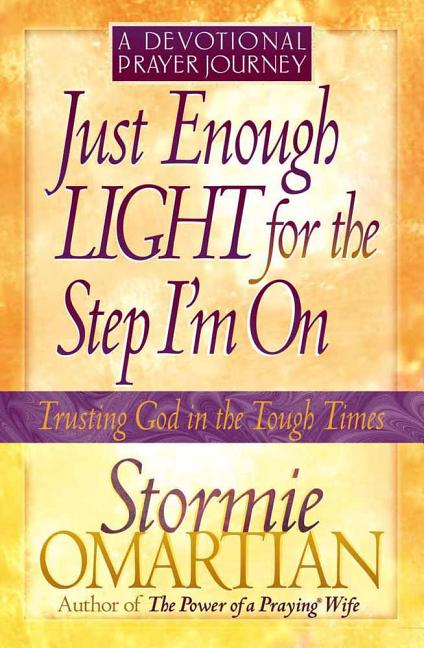 Just Enough Light for the Step I'm On--A Devotional Prayer Journey - Ingram