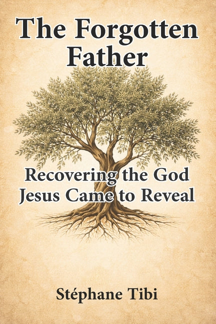 The Forgotten Father: Recovering the God Jesus Came to Reveal - Ingram
