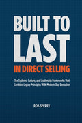 Built to Last in Direct Selling: The Systems, Culture, and Leadership Frameworks That Combine Legacy Principles With Modern-Day Exectution - Ingram