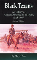 Black Texans: A History of African Americans in Texas, 1528-1995 - Ingram