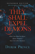 They Shall Expel Demons: What You Need to Know about Demons--Your Invisible Enemies (Expanded) - Ingram