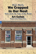 Dear Marty, We Crapped in Our Nest: Notes from the Edge of the World - Ingram