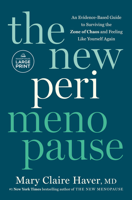 The New Perimenopause: An Evidence-Based Guide to Surviving the Zone of Chaos and Feeling Like Yourself Again - Ingram