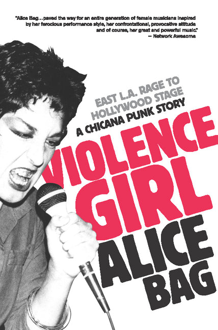 Violence Girl: East L.A. Rage to Hollywood Stage, a Chicana Punk Story - Ingram