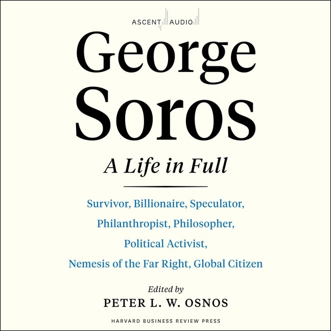 George Soros: A Life in Full - Ingram