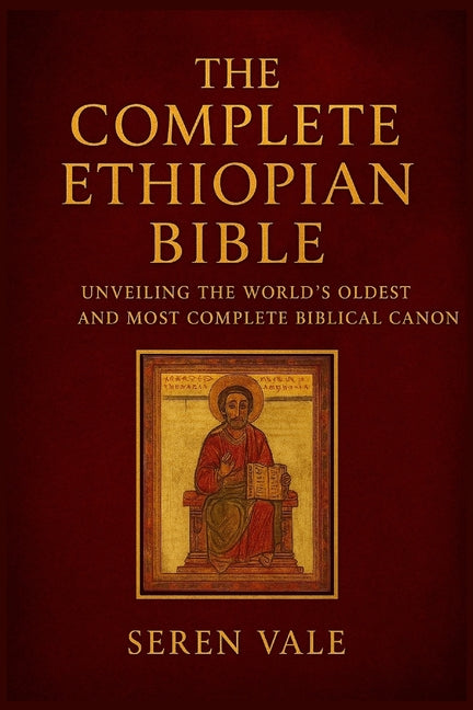 The complete Ethiopian Bible: unveiling the world's oldest and most complete biblical canon - Ingram