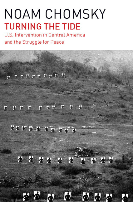 Turning the Tide: U.S. Intervention in Central America and the Struggle for Peace - Ingram