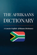The Afrikaans Dictionary: A Concise English-Afrikaans Dictionary - Ingram