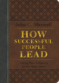 How Successful People Lead: Taking Your Influence to the Next Level (Special) - Ingram