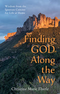 Finding God Along the Way: Wisdom from the Ignatian Camino for Life at Home - Ingram