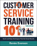 Customer Service Training 101: Quick and Easy Techniques That Get Great Results - Ingram