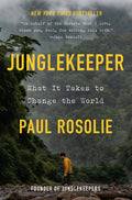 Junglekeeper: What It Takes to Change the World - Ingram