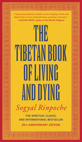The Tibetan Book of Living and Dying: The Spiritual Classic & International Bestseller: 30th Anniversary Edition (Rev and Updated) - Ingram