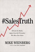 Sales Truth: Debunk the Myths. Apply Powerful Principles. Win More New Sales. - Ingram